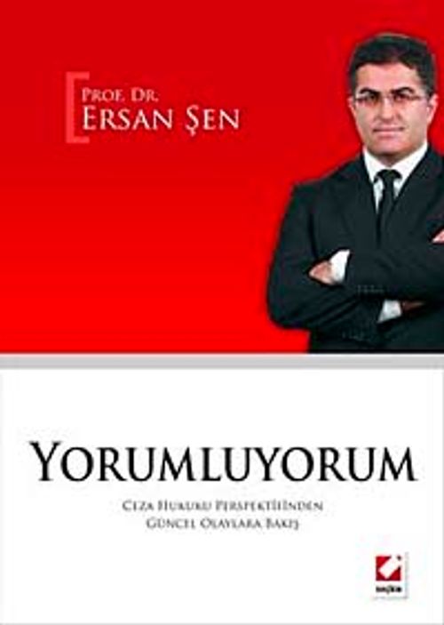Yorumluyorum & Ceza Hukuku Perspektifinden Güncel Olaylara Bakış