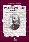 Deliliğin Arkeolojisi Gomidas & Bir Ermeni İkonunun Portresi