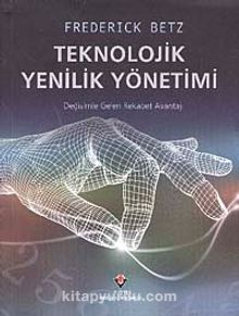Teknolojik Yenilik Yönetimi - Frederick Betz