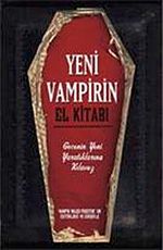 Yeni Vampirin El Kitabı & Gecenin Yeni Yaratıklarına Kılavuz
