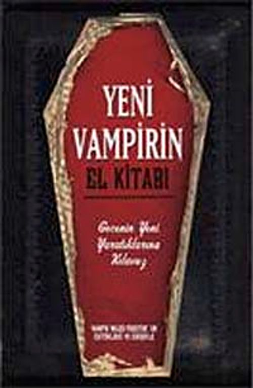 Yeni Vampirin El Kitabı & Gecenin Yeni Yaratıklarına Kılavuz