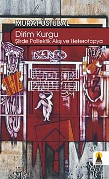 Dirim Kurgu & Şiirde Polilektik Akış ve Heterotopya