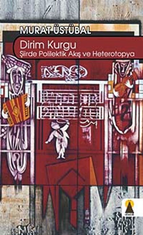 Dirim Kurgu & Şiirde Polilektik Akış ve Heterotopya