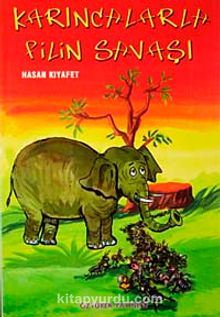Karıncalarla Filin Savaşı - Hasan Kıyafet