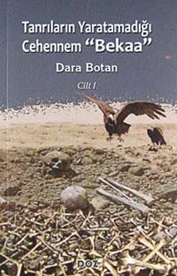Tanrıların Yaratamadığı Cehennem "Bekaa" (Cilt 1)