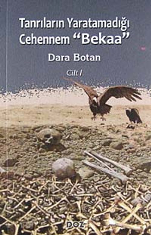 Tanrıların Yaratamadığı Cehennem "Bekaa" (Cilt 1)