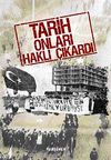 Tarih Onları Haklı &Ccedil;ıkardı