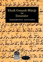 Klasik Osmanlı Müziği ve Ermeniler (2 Cilt)