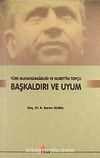 Başkaldırı ve Uyum & Türk Muhafazakarlığı ve Nurettin Topçu
