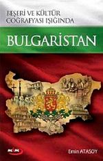 Beşeri ve Kültür Coğrafyası Işığında  Bulgaristan