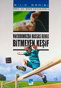 Vücudumuzda Hassas Denge Bitmeyen Keşif