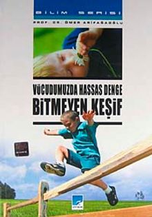 Vücudumuzda Hassas Denge Bitmeyen Keşif