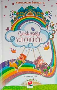 Gökkuşağı Yolculuğu / Gonca Masal Dünyası-6