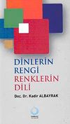 Dinlerin Rengi Renklerin Dili