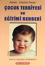 Ailede-Okulda Pratik Çocuk Terbiyesi ve Eğitimi Rehberi