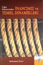 Çağın Penceresinden İnancımız ve Temel Dinamikleri