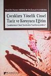 &Ccedil;ocuklara Y&ouml;nelik Cinsel taciz ve Koruyucu Eğitim & &Ccedil;ocuklarımızı Cinsel Tacizden Nasıl Koruyabiliriz?