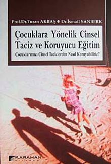 Çocuklara Yönelik Cinsel taciz ve Koruyucu Eğitim & Çocuklarımızı Cinsel Tacizden Nasıl Koruyabiliriz?