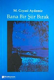 Bana Bir Şiir Bırak
