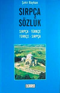 Sırpça Sözlük (Sırpça Türkçe-Türkçe Sırpça)
