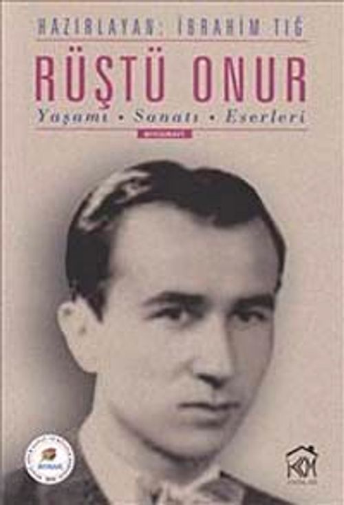 Rüştü Onur & Yaşamı Sanatı Eserleri