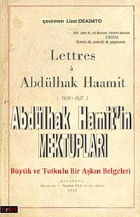 Abdülhak Hamit'in Mektupları & Büyük ve Tutkulu Bir Aşkın Belgeleri