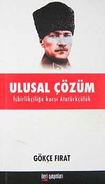 Ulusal Çözüm & İşbirlikçiliğe Karşı Atatürkçülük