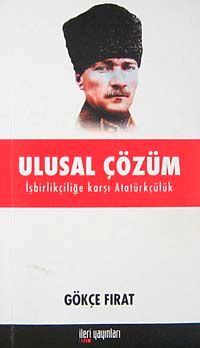 Ulusal Çözüm & İşbirlikçiliğe Karşı Atatürkçülük