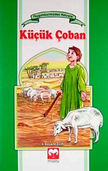 Küçük Çoban / Peygamberimizden Hatıralar