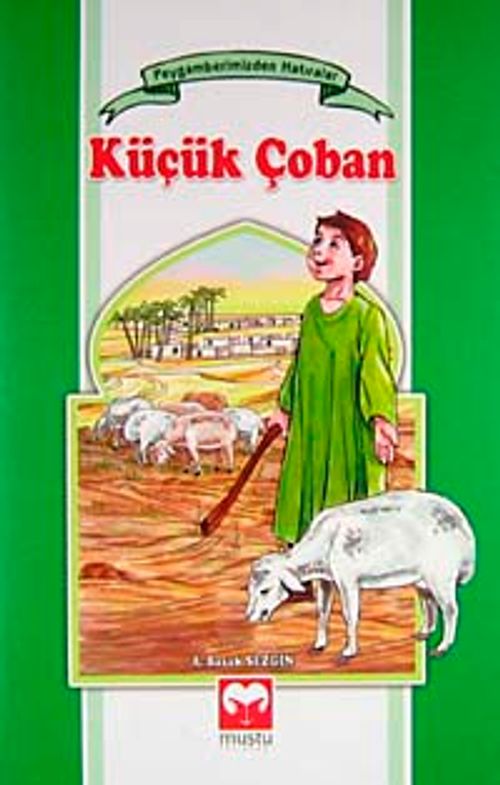 Küçük Çoban / Peygamberimizden Hatıralar