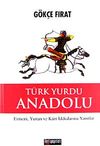T&uuml;rk Yurdu Anadolu (Ciltsiz) & Ermeni, Yunan ve K&uuml;rt İddialarına Yanıtlar