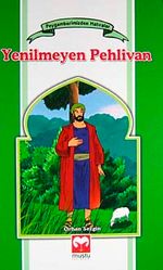 Yenilmeyen Pehlivan / Peygamberimizden Hatıralar