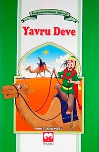 Yavru Deve / Peygamberimizden Hatıralar