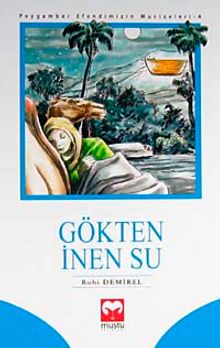 Gökten İnen Su / Peygamber Efendimizin Mucizeleri