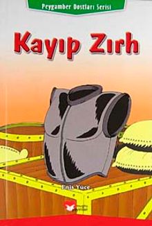 Kayıp Zırh / Peygamber Dostları Serisi