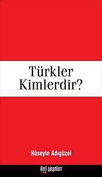 Türkler Kimlerdir?