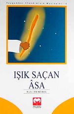 Işık Saçan Asa / Peygamber Efendimizin Mucizeleri