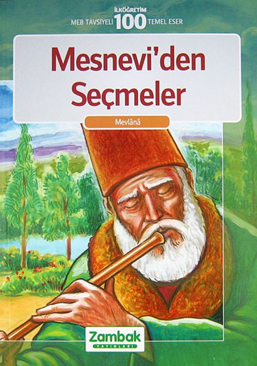 Mesnevi'den Seçmeler / MEB Tavsiyeli 100 Temel Eser