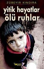 Yitik Hayatlar Ölü Ruhlar