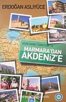 Marmara'dan Akdeniz'e / Adım Adım Türkiyem