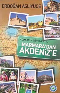 Marmara'dan Akdeniz'e / Adım Adım Türkiyem
