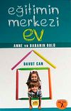 Eğitimin Merkezi Ev & Anne ve Babanın Rol&uuml;