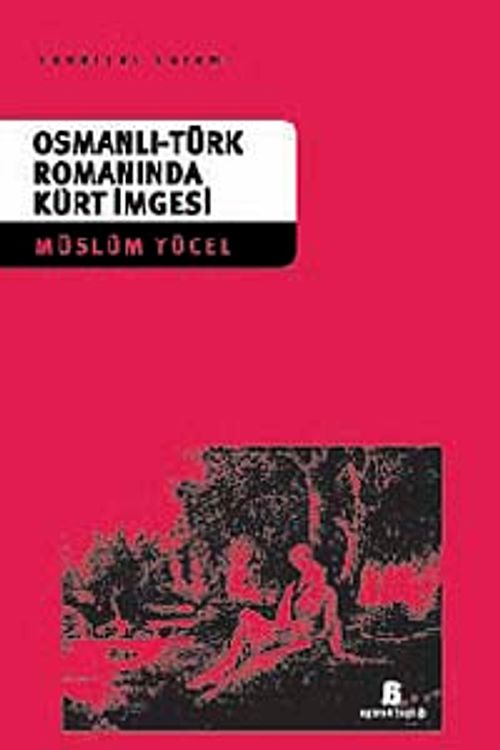 Osmanlı-Türk Romanında Kürt İmgesi