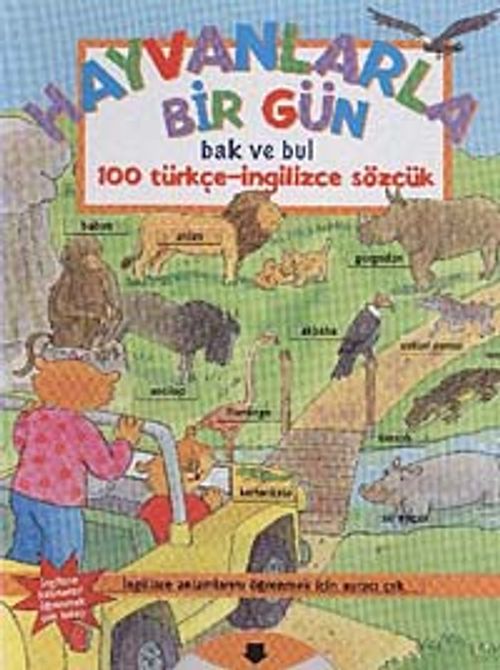 Hayvanlarla Bir Gün & Bak ve Bul 100 Türkçe-İngilizce Sözlük