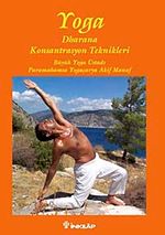 Yoga Drahana & Konsantrasyon Teknikleri