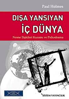 Dışa Yansıyan İç Dünya & Nesne İlişkileri Kuramı ve Psikodrama