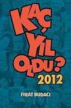 Ka&ccedil; Yıl Oldu? 2012 cep boy