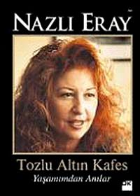 Tozlu Altın Kafes & Yaşamımdan Anılar