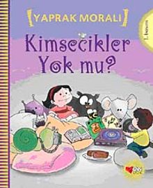 Kimsecikler Yok mu?