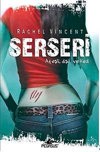 Serseri & Ateşli, Dişi...ve Kedi / Dönüşüm Serisi-1